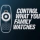 Control what your family watches_